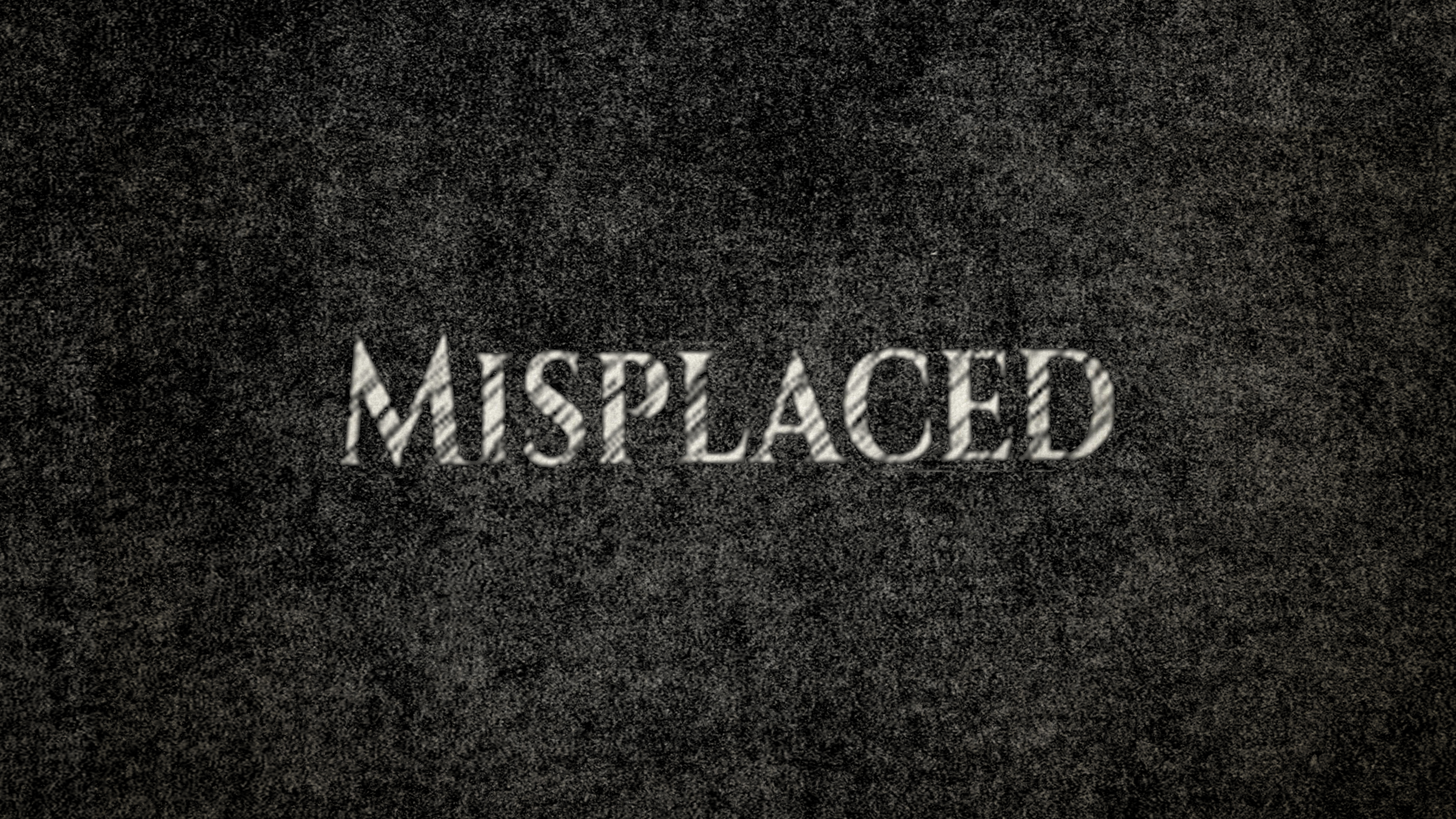 misplaced