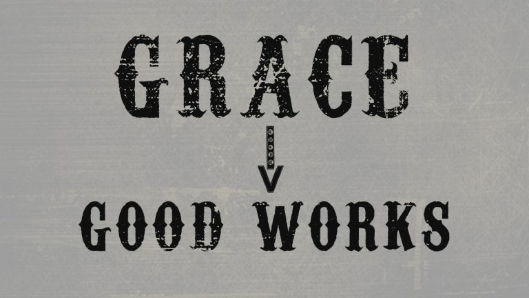 21292-grace-and-good-works