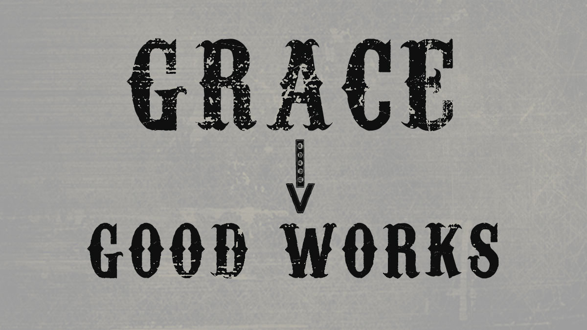 21292-grace-and-good-works