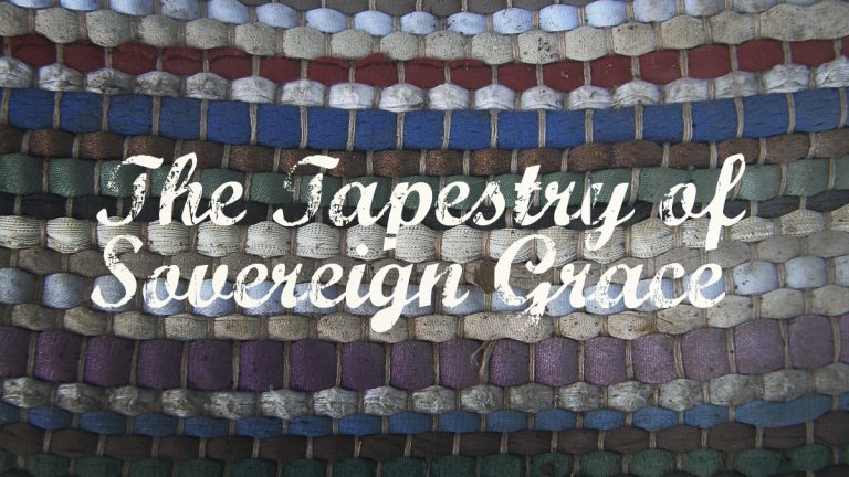 36990-the-tapestry-of-sovereign-grace